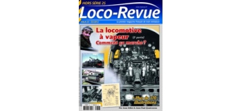 HSLR25 - La locomotive à vapeur comment ça marche ? Hors Série Loco-Revue n°25 